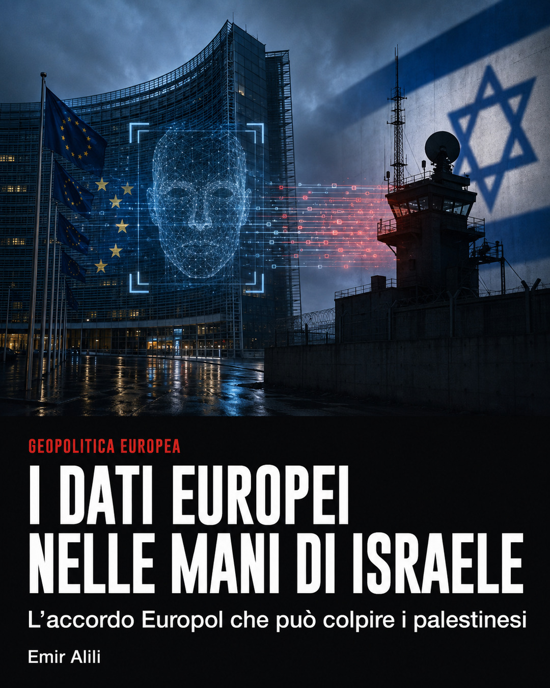 Copertina del dossier I dati europei nelle mani di Israele: l’accordo Europol che può colpire i palestinesi