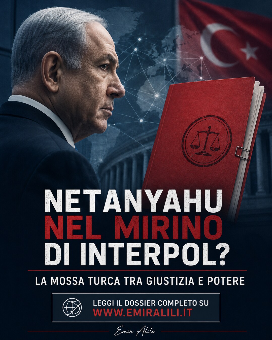 Copertina del dossier Netanyahu nel mirino di Interpol? La mossa turca tra giustizia e potere
